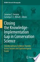 Closing the Knowledge-Implementation Gap in Conservation Science