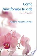 Cmo Transformar tu Vida/ How to Transform your Life