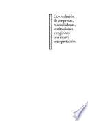 Co-evolución de empresas, maquiladoras, instituciones y regiones