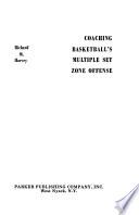 Coaching Basketball's Multiple Set Zone Offense