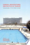 Coastal Architectures and Politics of Tourism