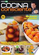 Cocina Consciente 10 - Conservas, dulces, jaleas y mermeladas