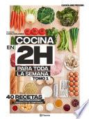 Cocina en 2 horas para toda la semana (Edición mexicana)