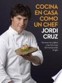 Cocina en casa como un chef / Cook at Home like a Real Chef. Master the Techniques of the Angle Restaurant
