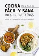 Cocina fácil y sana rica en proteínas