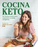 Cocina keto: 100 recetas tradicionales adaptadas a la dieta cetogénica / The Ket o Kitchen: 100 Traditional Recipes Modified for the Ketogenic Diet
