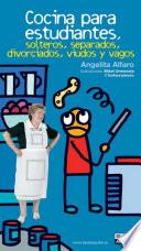 Cocina para estudiantes, solteros, separados, divorciados, viudos y vagos