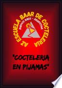 Cocteleria en Pijamas