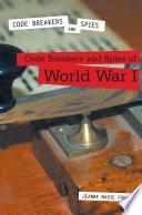 Code Breakers and Spies of World War I