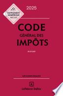 Code général des impôts 2025 34ed - Annoté