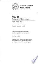 Code of Federal Regulations, Title 40, Protection of Environment, PT. 266-299, Revised as of July 1, 2015