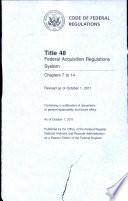 Code of Federal Regulations, Title 48, Federal Acquisition Regulations System, Chapter 7-14, Revised as of October 1, 2011