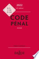 Code pénal 2022, annoté. 119e éd.