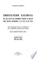 Codificación nacional de todas las leyes de Colombia desde el año de 1821, hecha conforme a la ley 13 de 1912, por la Sala de negocios generales del Consejo de estado