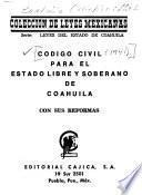 Código civil para el Estado Libre y Soberano de Coahuila