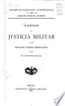 Codigo de justicia militar de los estados unidos Mexicanos