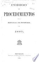 Codigo de procedimientos de la República de Honduras, 1880