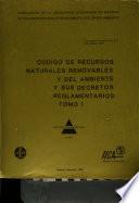 Codigo de Recursos Naturales Renovables Y Del Ambiente Y Sus Decretos Reglamentarios