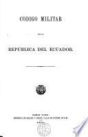 Codigo militar de la republica del Ecuador