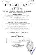 Código penal reformado de 1870 con las variaciones introducidas en el mismo por la ley de 17 julio de 1876