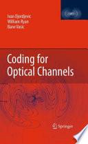Coding for Optical Channels