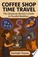 Coffee Shop Time Travel