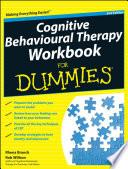 Cognitive Behavioural Therapy Workbook For Dummies