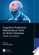 Cognitive Predictive Maintenance Tools for Brain Diseases