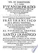 Col de Marruecos El V. Padre Fr. Juan de Prado,... vida admirable, heroycas virtudes y glorioso martyrio, panegiriza el Padre Fray Francisco de S. Buena Ventura,... Santo Domingo de Guzman,...