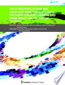 Cold-Ion Populations and Cold-Electron Populations in the Earth’s Magnetosphere and Their Impact on the System, 2nd edition
