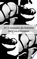Colección #1 de Relatos de Dulce Veneno