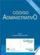 Colección Códigos La Ley. Fondo Editorial Código Administrativo 2007