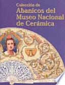 Colección de abanicos del Museo Nacional de Cerámica