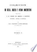 Coleccion de Bulas, Breves y otros Documentos relativos a la Iglesia de America y Filipinas dispuesta, anotada e ilustrada por el P. Francisco Javier Hernaez