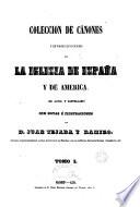 Coleccion de cánones y de todos los concilios de la Iglesia de España y de America, 1