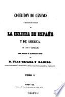 Coleccion de canones y de todos los concilios de la iglesia de Espana y de America (en latin y castellano)