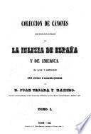 Coleccion de cánones y de todos los concilios de la Iglesia de Espana y de America. (en latin y castellano)