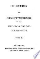 Coleccion de Constituciones de los Estados Unidos Mexicanos