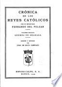 Colección de crónicas españolas: Crónica de los Reyes Católicos. Volumen Segundo : Guerra de Granada