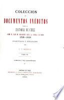 Colección de documentos inéditos para la historia de Chile, 1518-1818, colectados y publ. por J.T. Medina