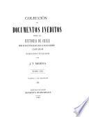 Colección de documentos inéditos para la historia de Chile, desde el viaje de Magallanes hasta la batalla de Maipo, 1518-1818. Colectados y publicados por J.T. Medina: Valdivia y sus compañeros