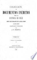Colección de documentos inéditos para la historia de Chile, desde el viaje de Magallanes hasta la batalla de Maipo, 1518-1818. Colectados y publicados por J.T. Medina: Valdivia y sus compañeros