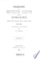 Coleccion de documentos ineditos para la historia de Chile desde el viaje de Magallanes hasta la batalla de Maipo 1518-1818