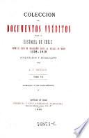 Coleccion de documentos ineditos para la historia de Chile desde el viaje de Magallanes hasta la batalla de Maipo 1518-1818