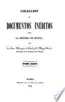 Colección de documentos inéditos para la historia de España [ed.] por M. Fernandez Navarrete [and others].