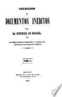 Colección de documentos inéditos para la historia de España [ed.] por M. Fernandez Navarrete [and others].