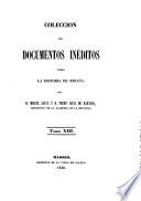 Coleccion de documentos ineditos para la historia de Espana. Por Martin Fernandez Navarete, Miguel Salva y Pedro Sainz de Baranda