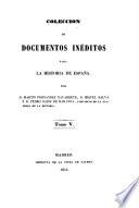 Coleccion de documentos ineditos para la historia de Espana. Por Martin Fernandez Navarete, Miguel Salva y Pedro Sainz de Baranda