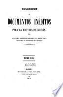 Coleccion de documentos ineditos para la historia de Espana. Por Martin Fernandez Navarete, Miguel Salva y Pedro Sainz de Baranda