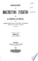 Coleccion de documentos ineditos para la historia de España ... tomo XLI